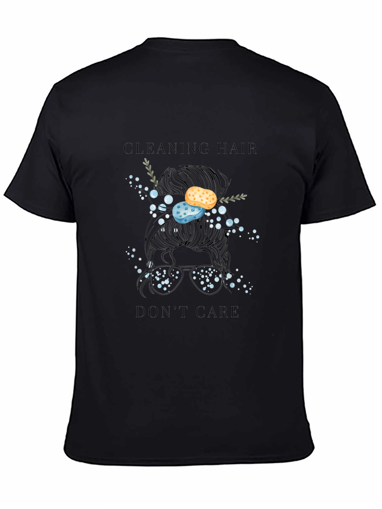 Cleaning Hair Dont Care Graphic Tee