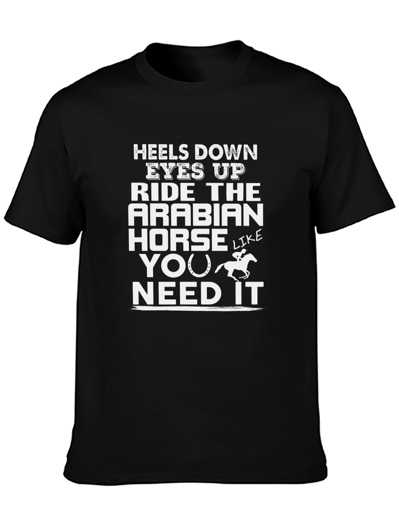 Heels Down Eyes Up Horse Lover T-Shirt