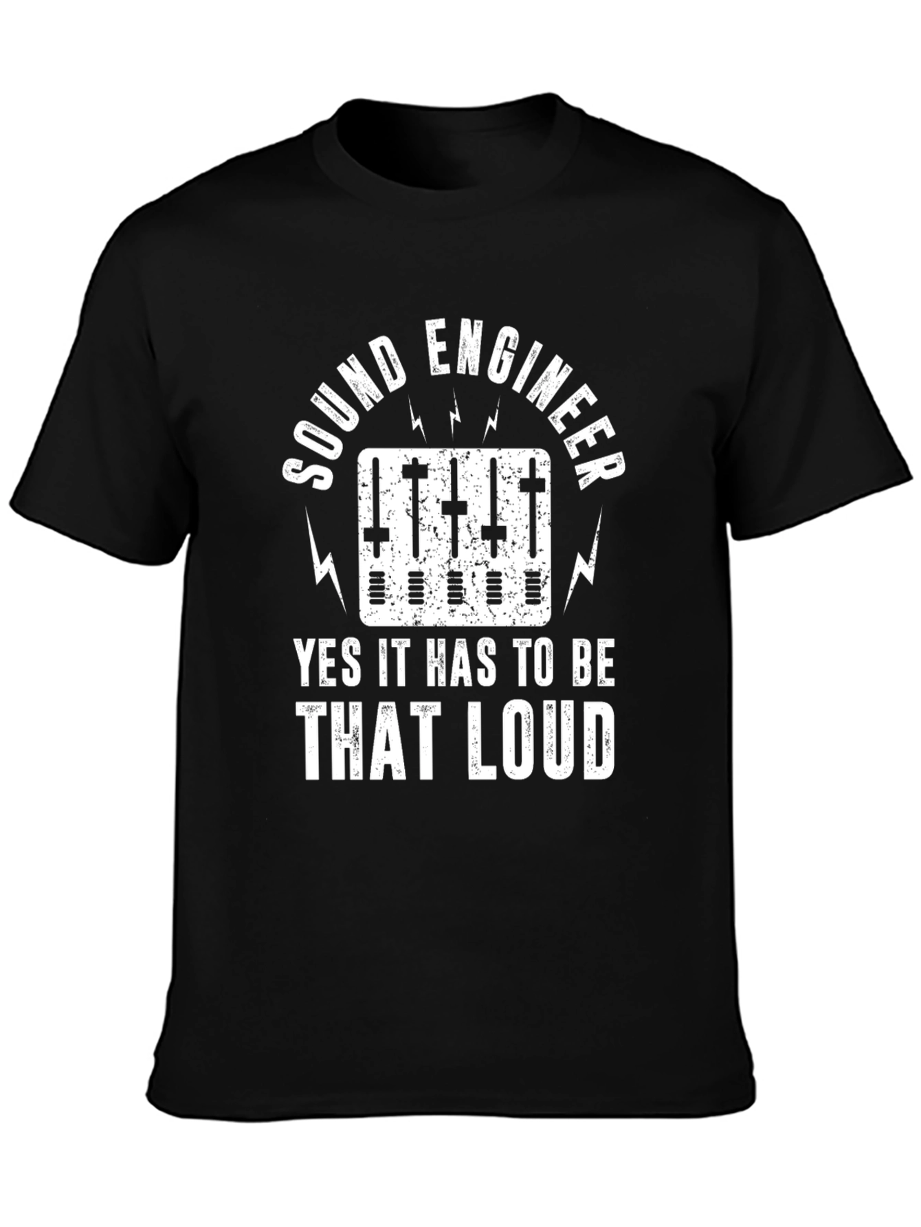 Sound Engineer T-Shirt - That Loud!