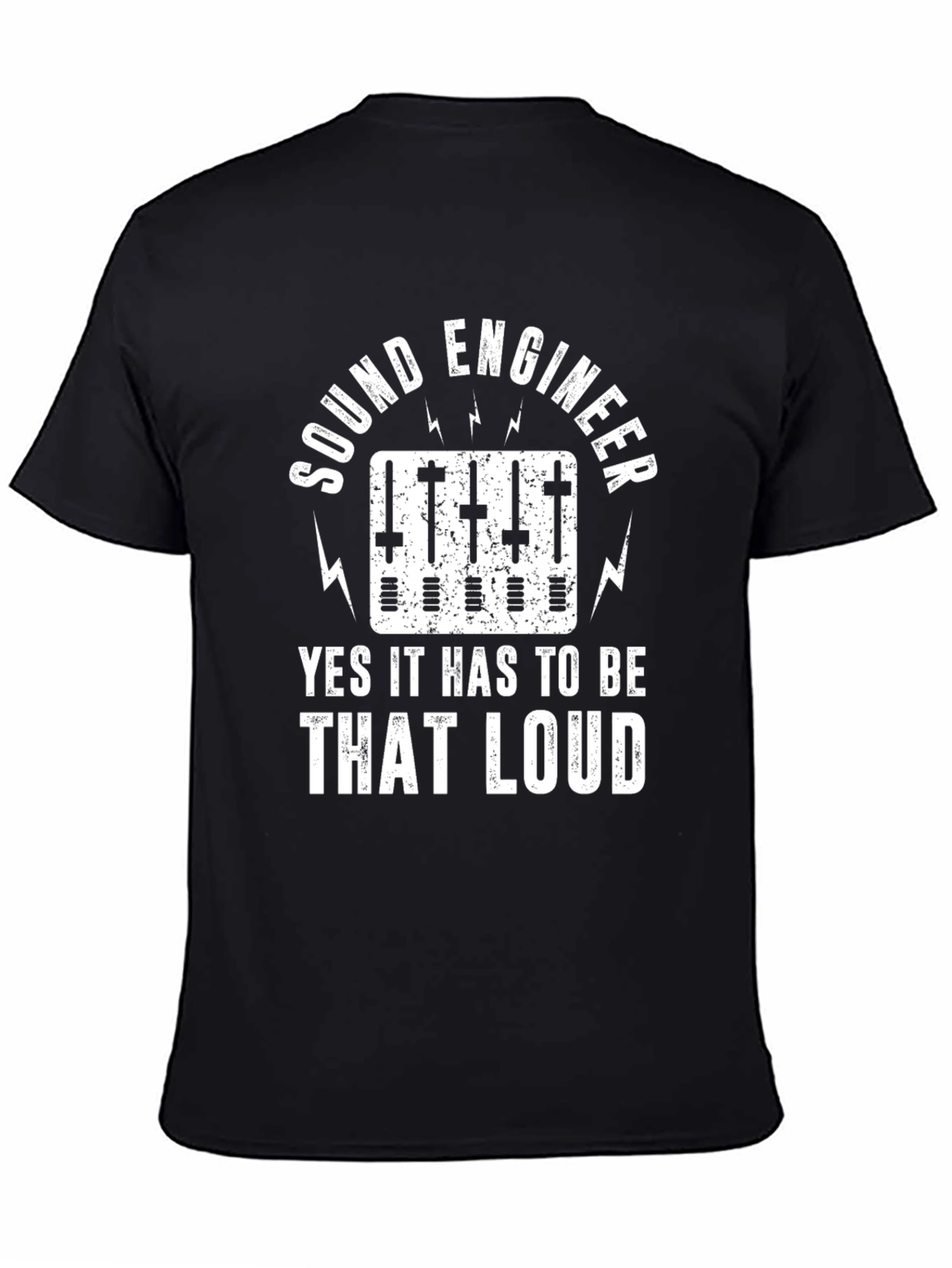 Sound Engineer T-Shirt - That Loud!