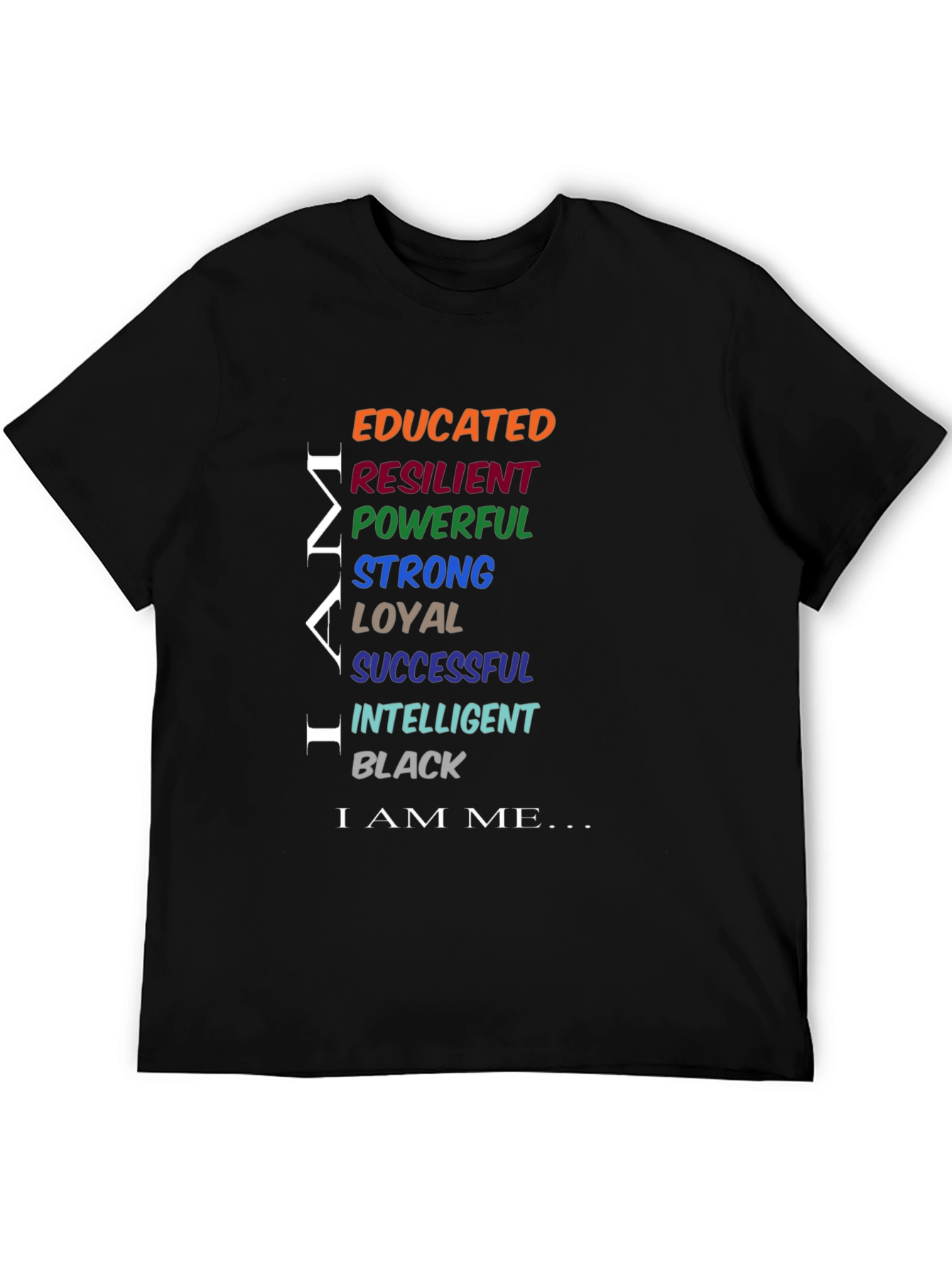 Empowered Man Black T-Shirt: Educated Resilient Strong