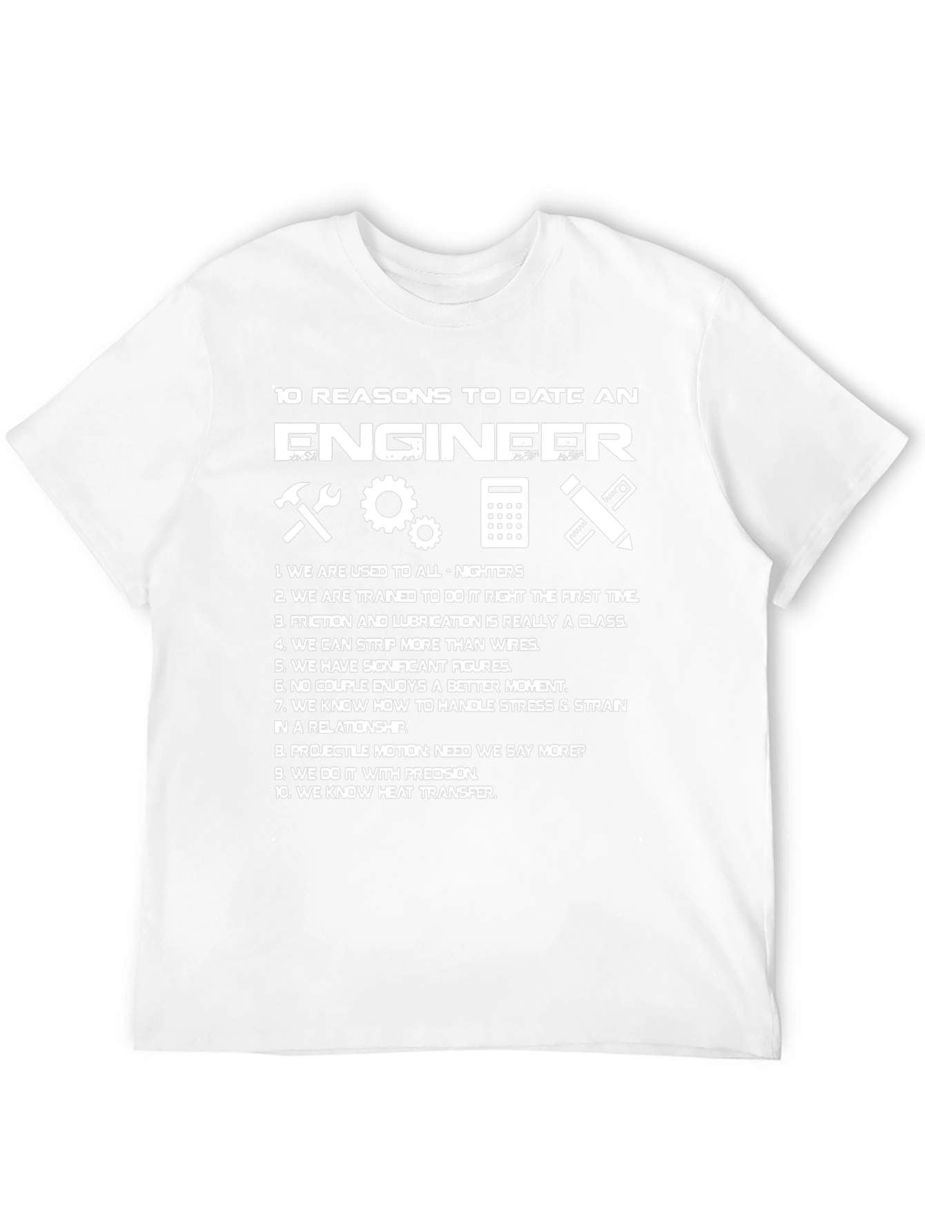 Engineer Humor T-Shirt - 10 Reasons to Date