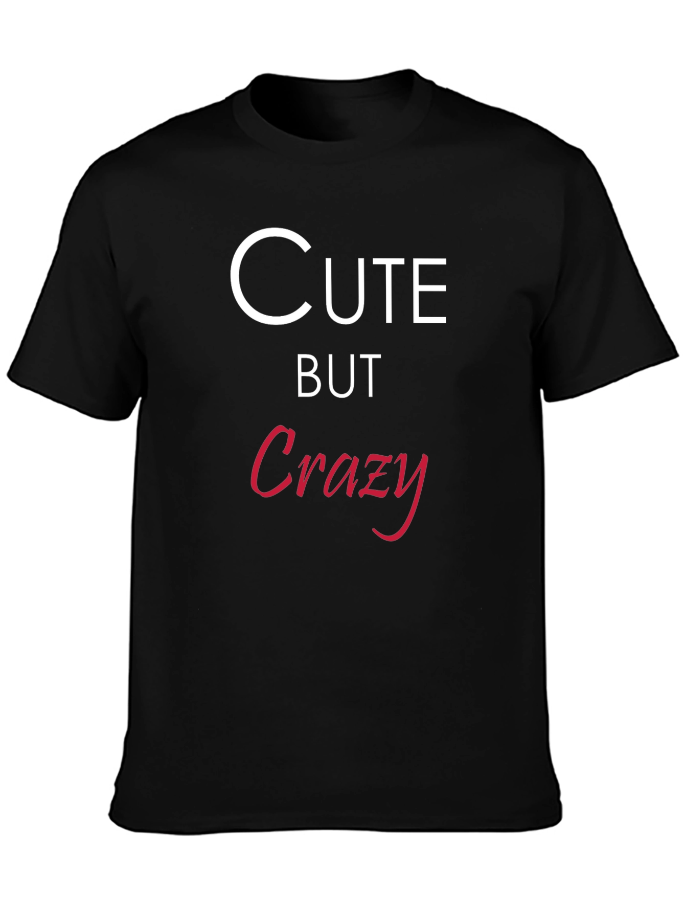 Cute But Crazy Black Graphic Tee Shirt