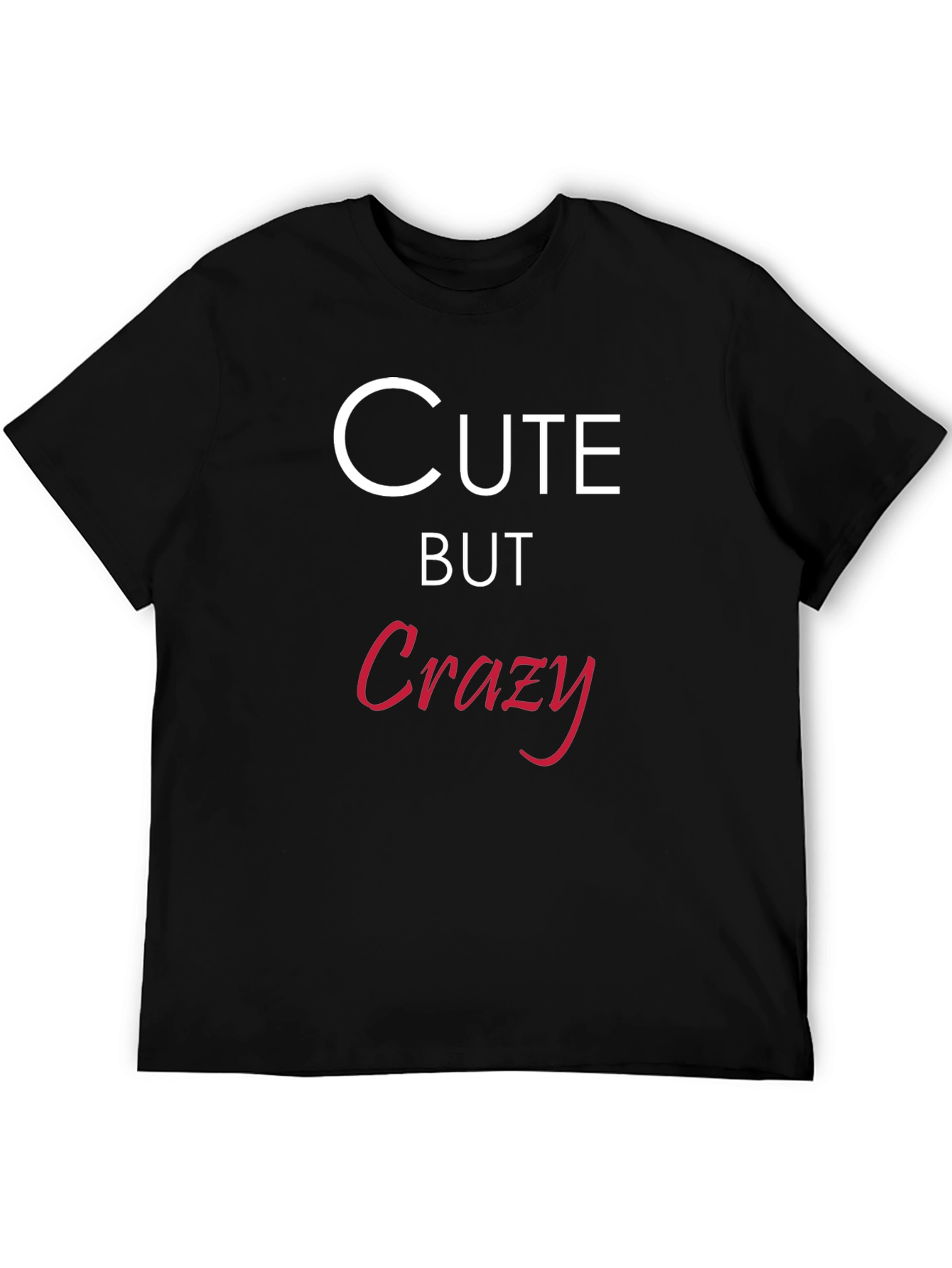 Cute But Crazy Black Graphic Tee Shirt