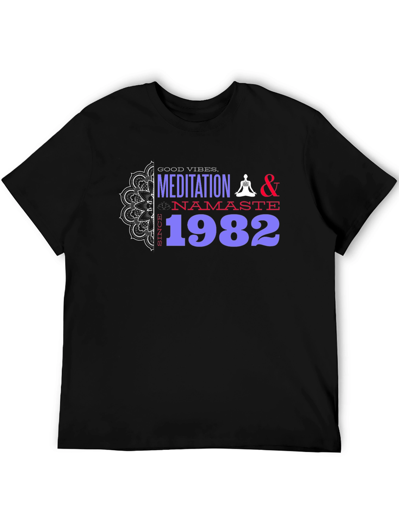 Meditation & Namaste Since 1982 Black T-Shirt