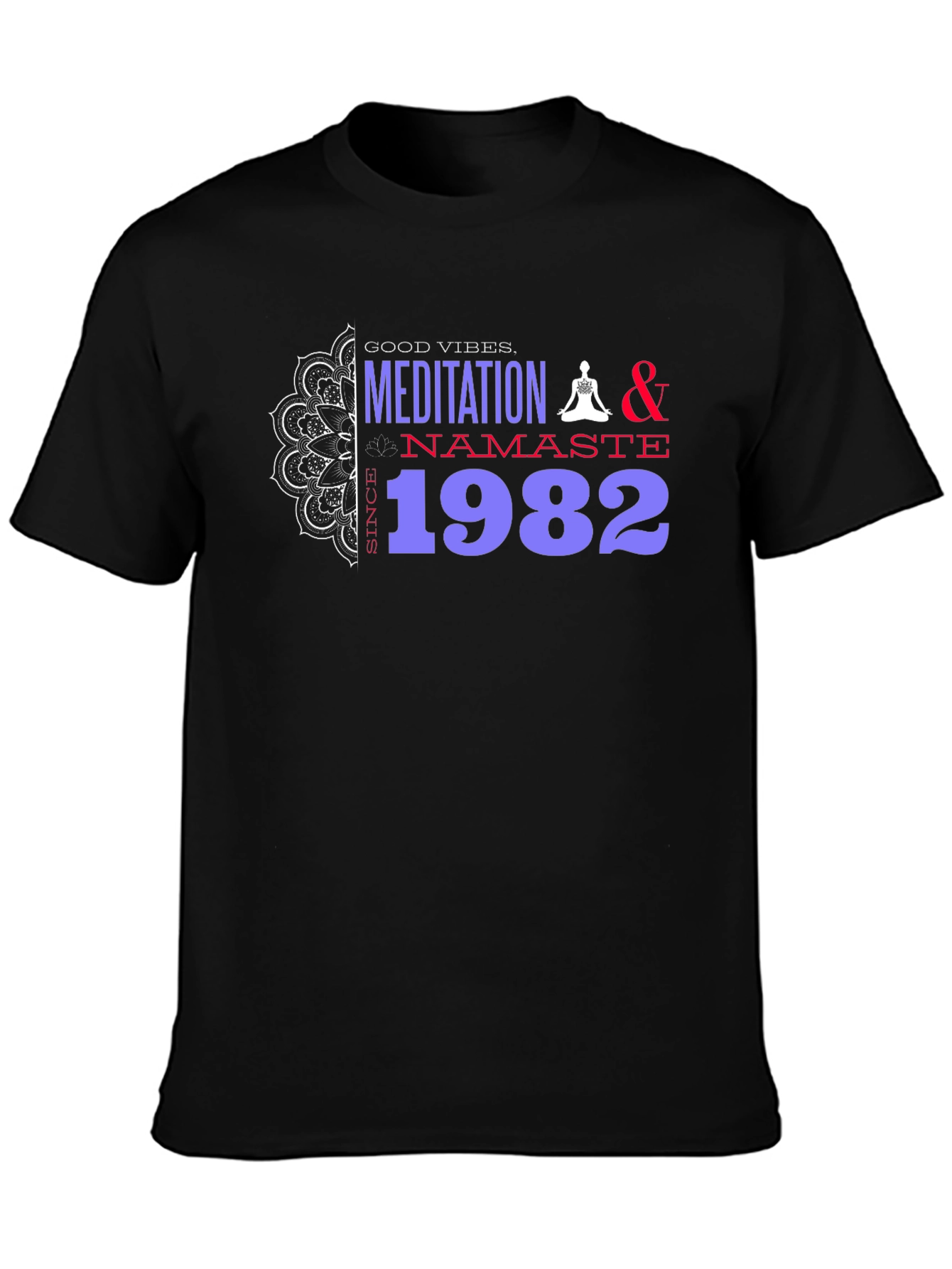 Meditation & Namaste Since 1982 Black T-Shirt