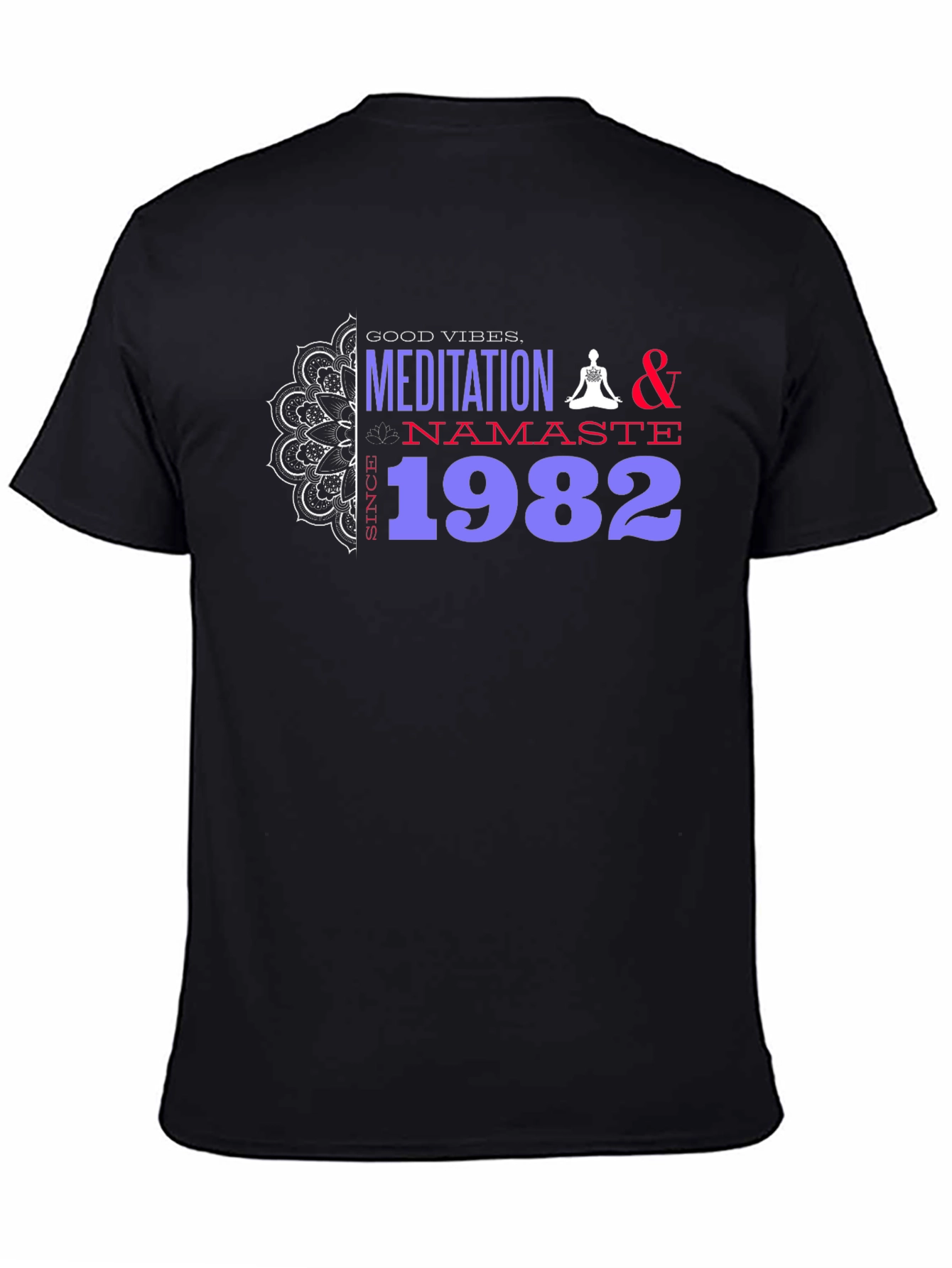 Meditation & Namaste Since 1982 Black T-Shirt