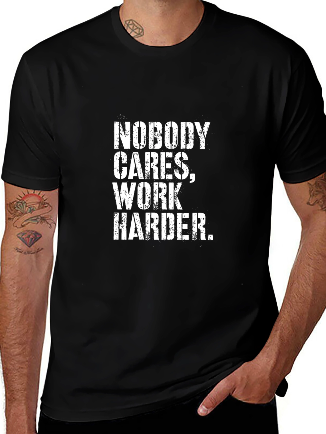 Nobody Cares Work Harder Motivational Graphic Tee