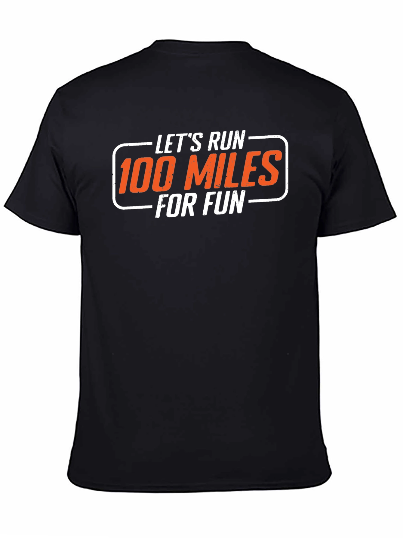 Lets Run 100 Miles for Fun Graphic T-Shirt