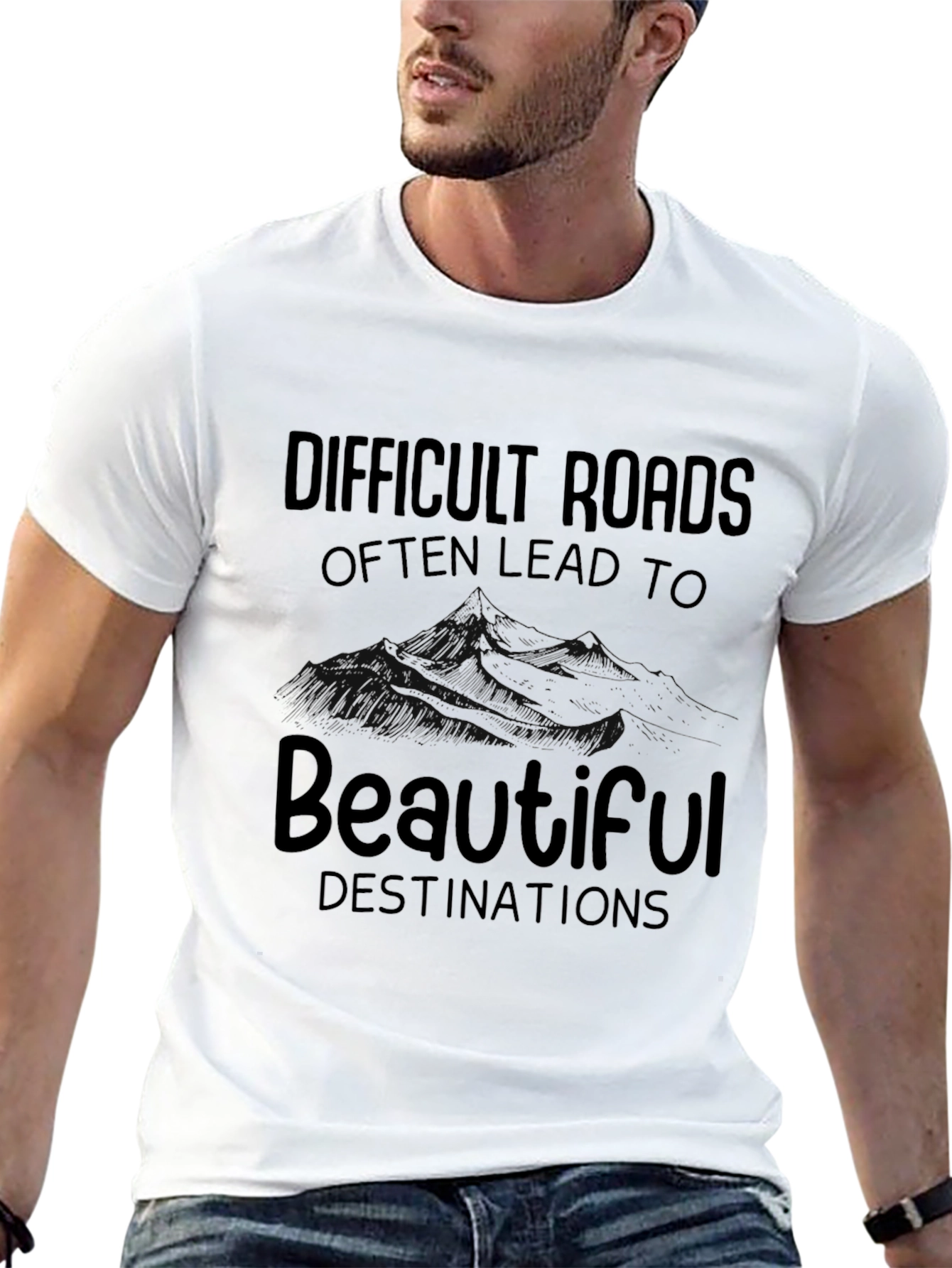 Inspirational Graphic Tee - Difficult Roads Beautiful Destinations
