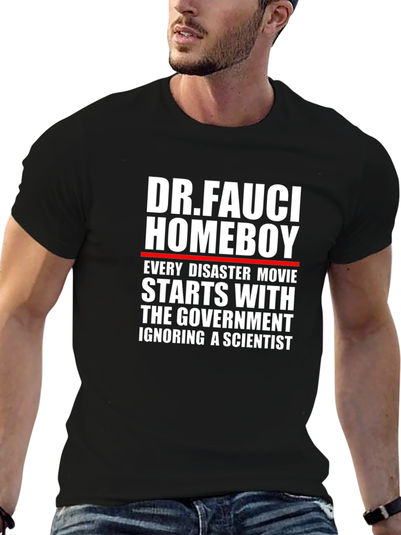 Dr. Fauci Homeboy T-Shirt - Every Disaster Movie
