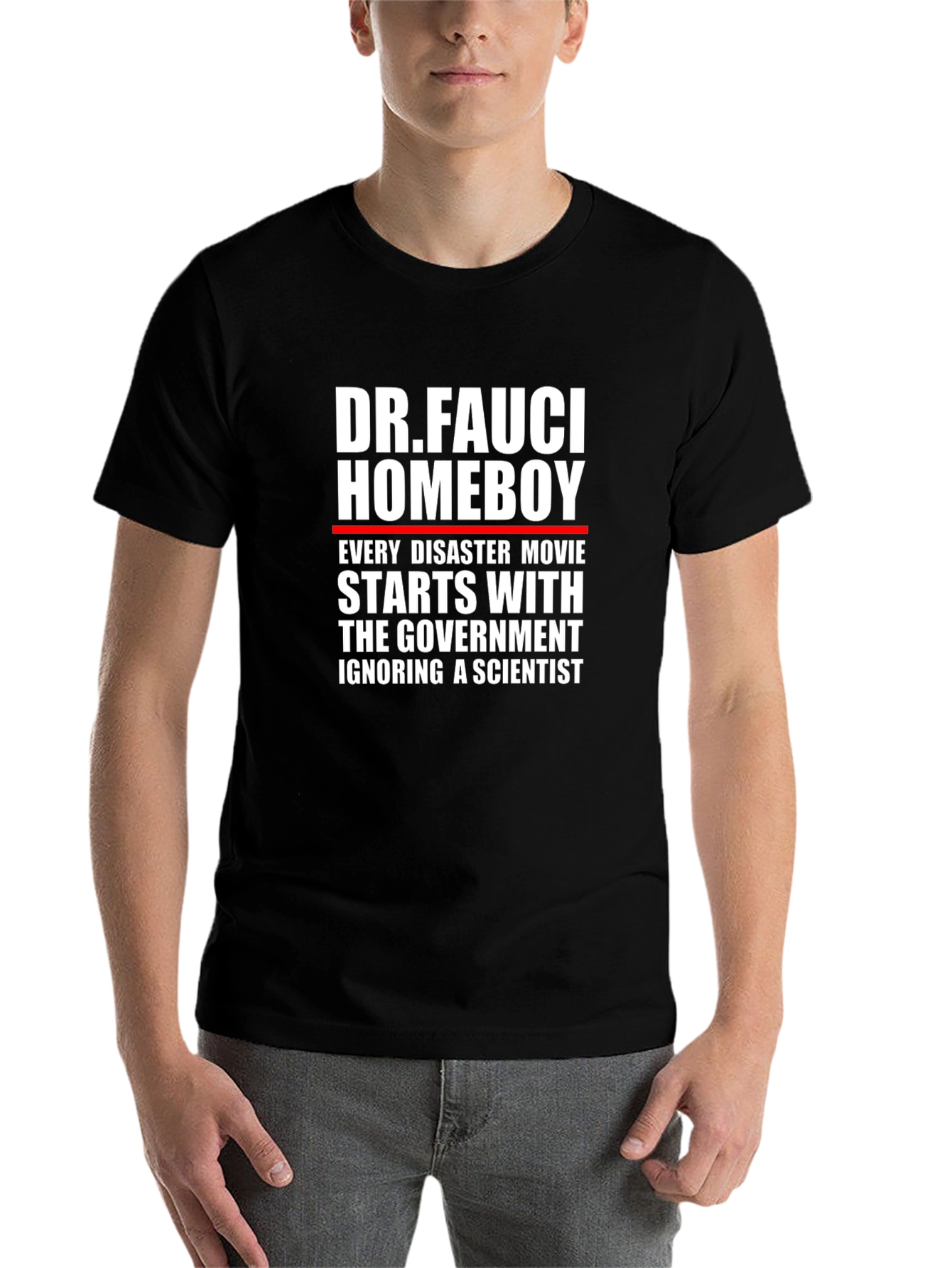 Dr. Fauci Homeboy T-Shirt - Every Disaster Movie