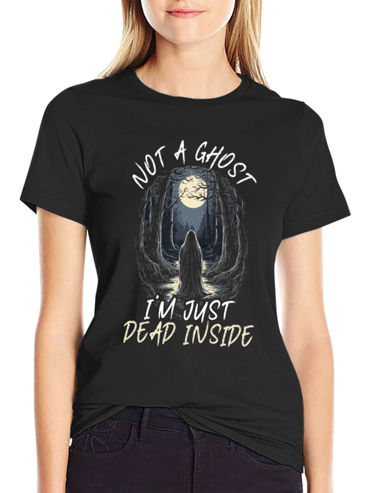 Not A Ghost T-Shirt - Dead Inside Tee