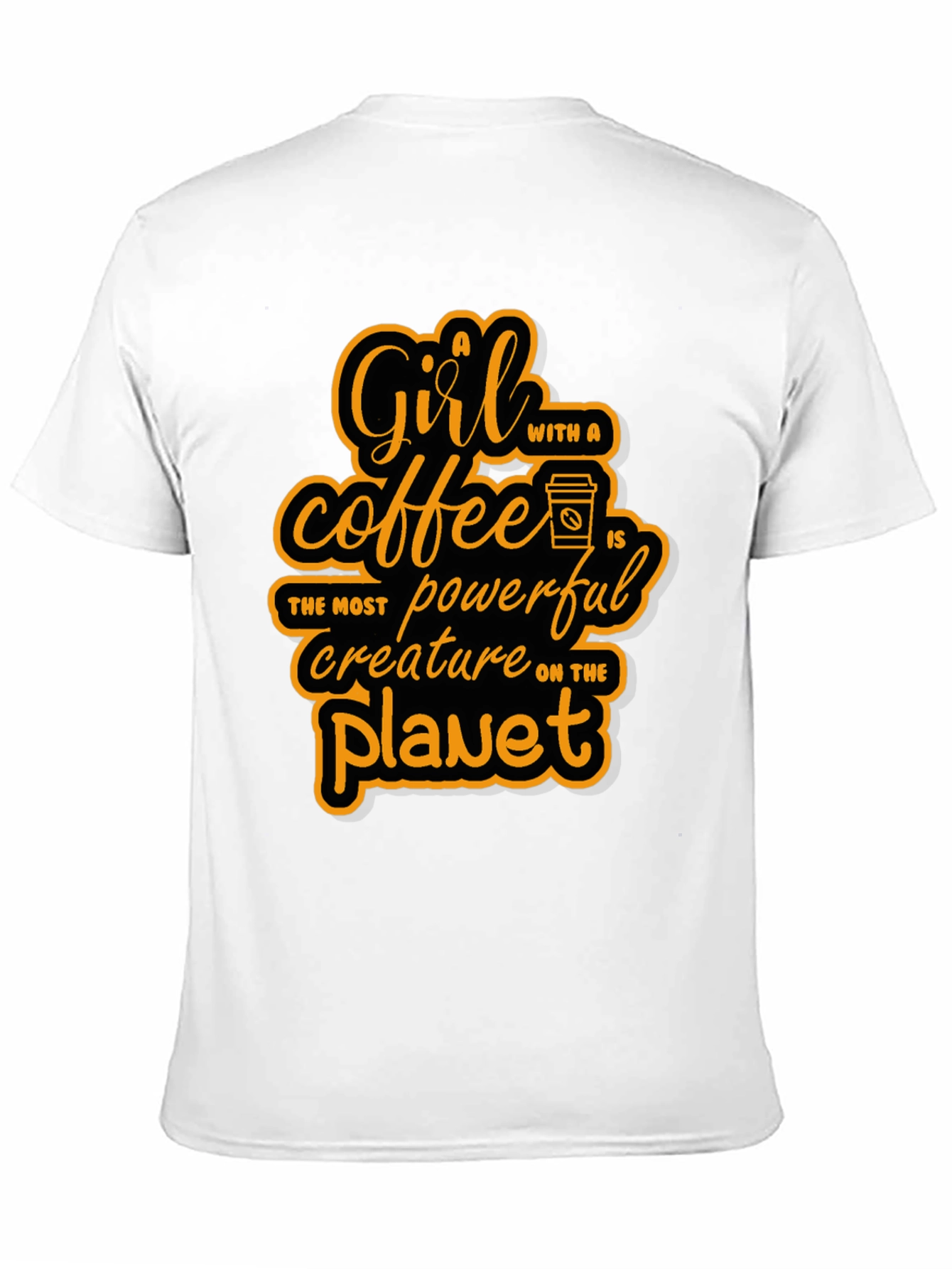 Coffee Lover T-Shirt: A Girl with Coffee is Powerful