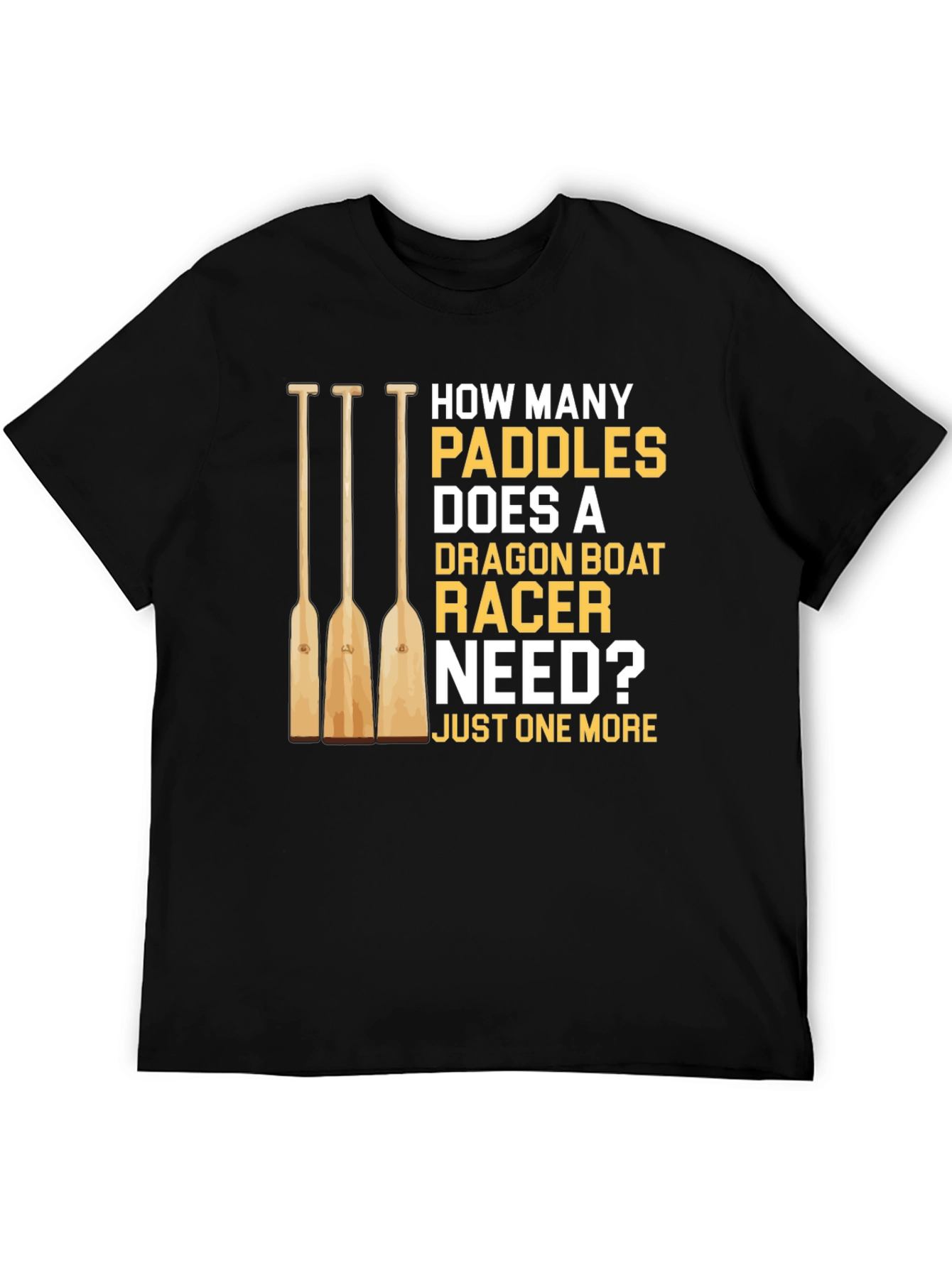 Dragon Boat Racer Paddles T-Shirt Funny Boating Tee