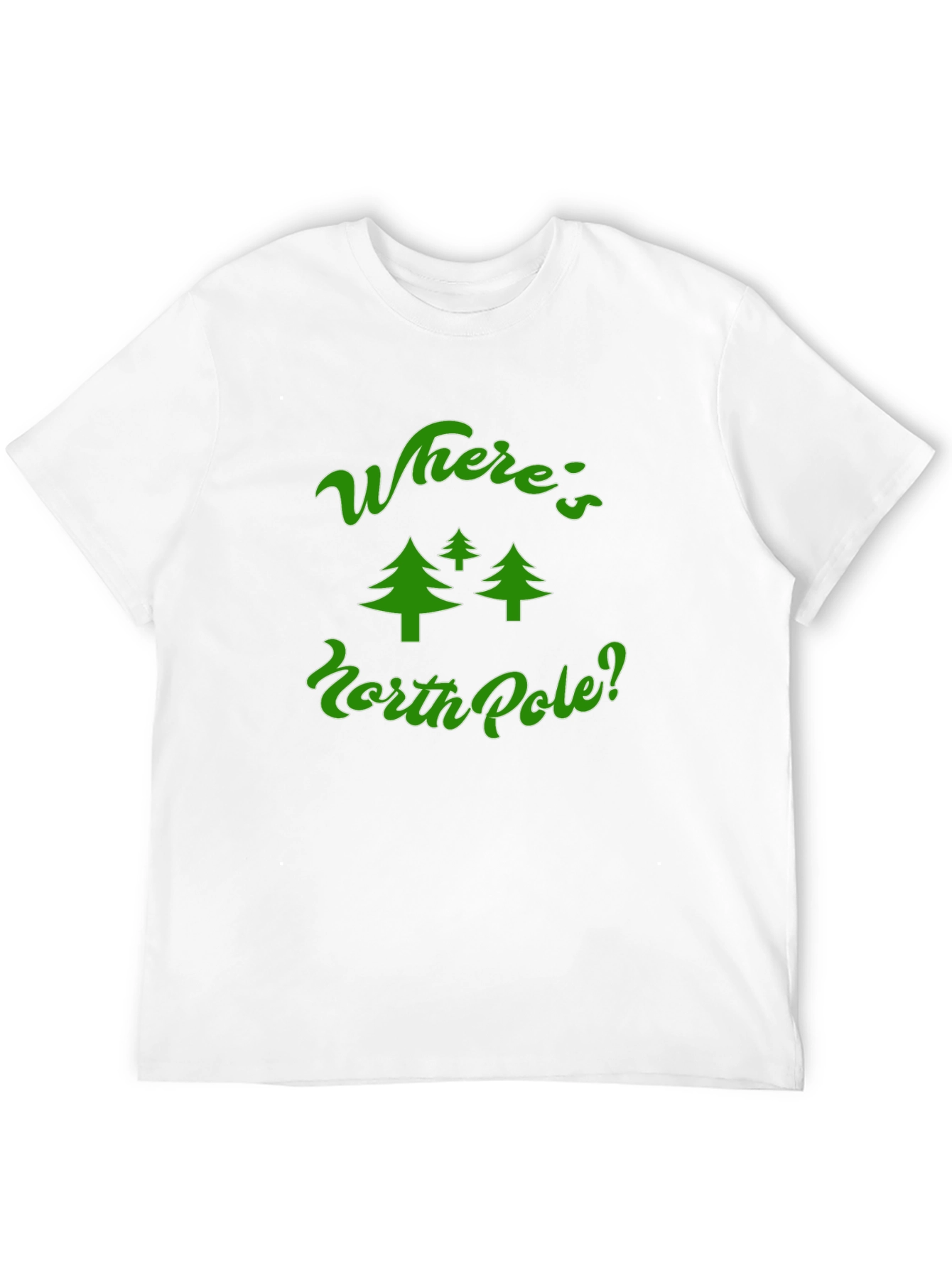 Wheres North Pole? Christmas T-Shirt