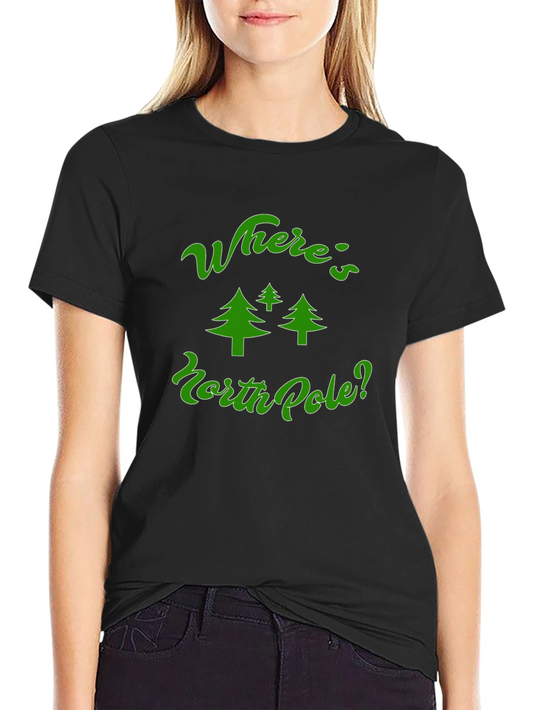 Wheres North Pole? Christmas T-Shirt