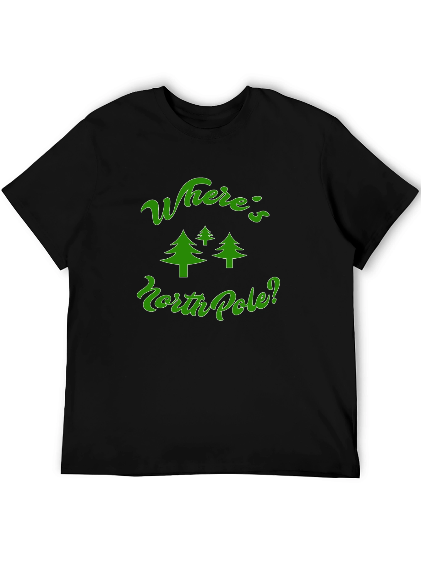 Wheres North Pole? Christmas T-Shirt