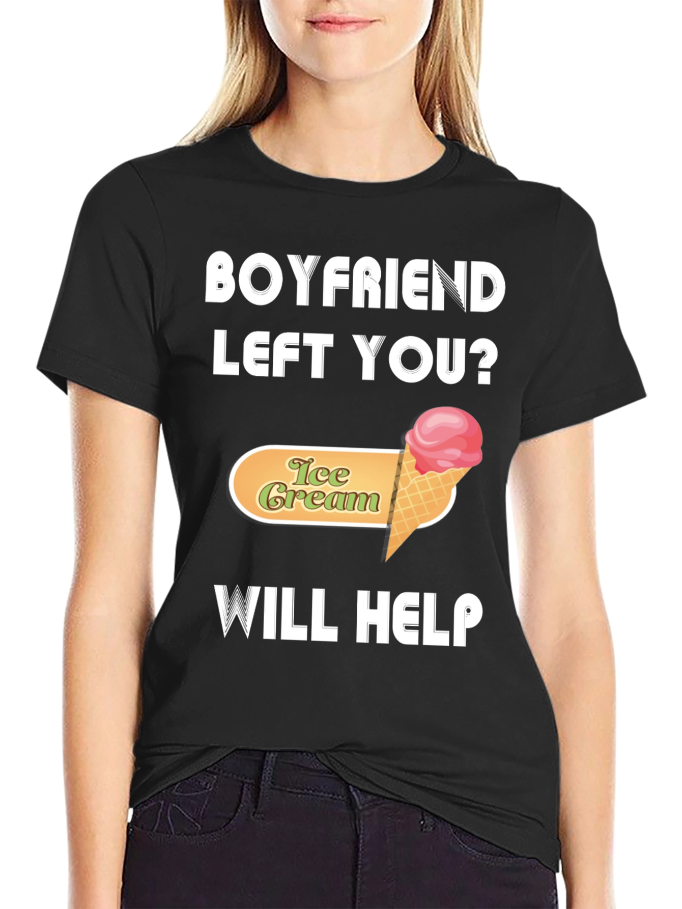 Boyfriend Left You? Ice Cream Will Help T-Shirt