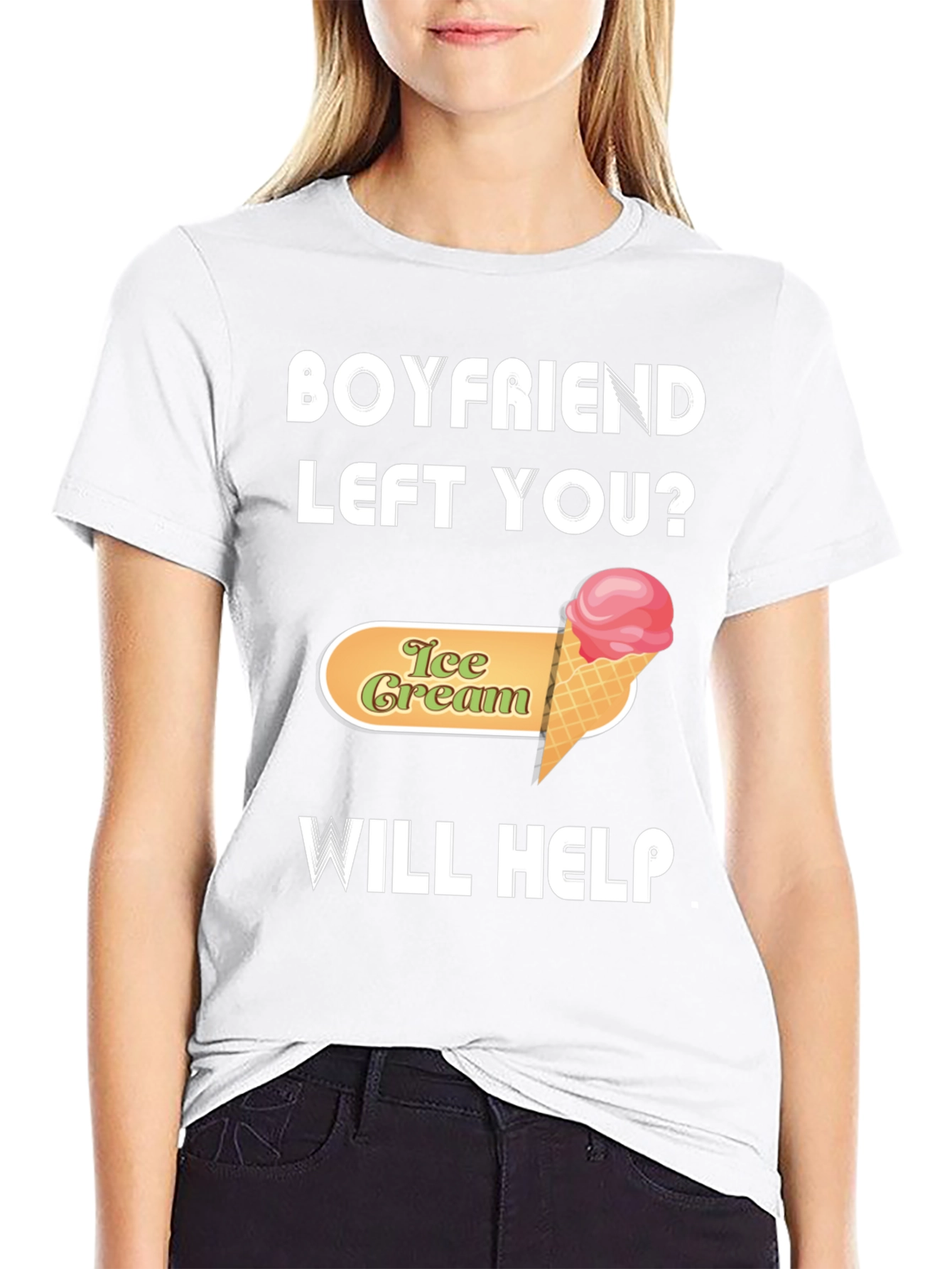 Boyfriend Left You? Ice Cream Will Help T-Shirt