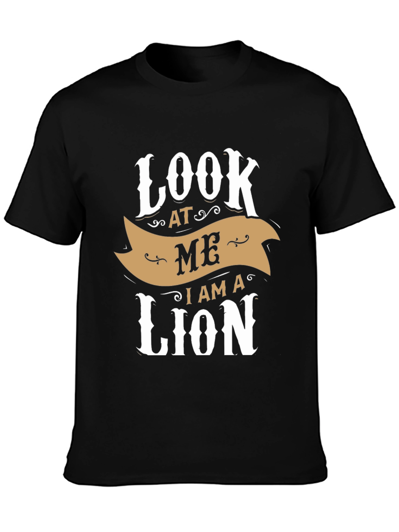 Look At Me I Am A Lion Graphic T-Shirt