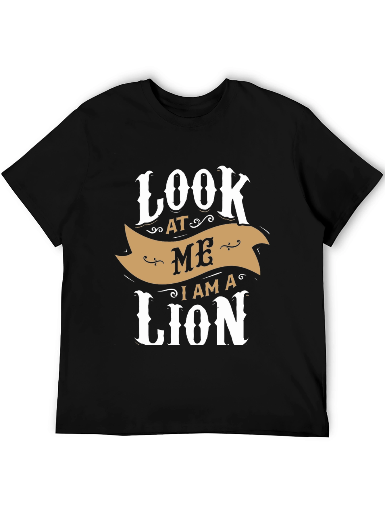 Look At Me I Am A Lion Graphic T-Shirt