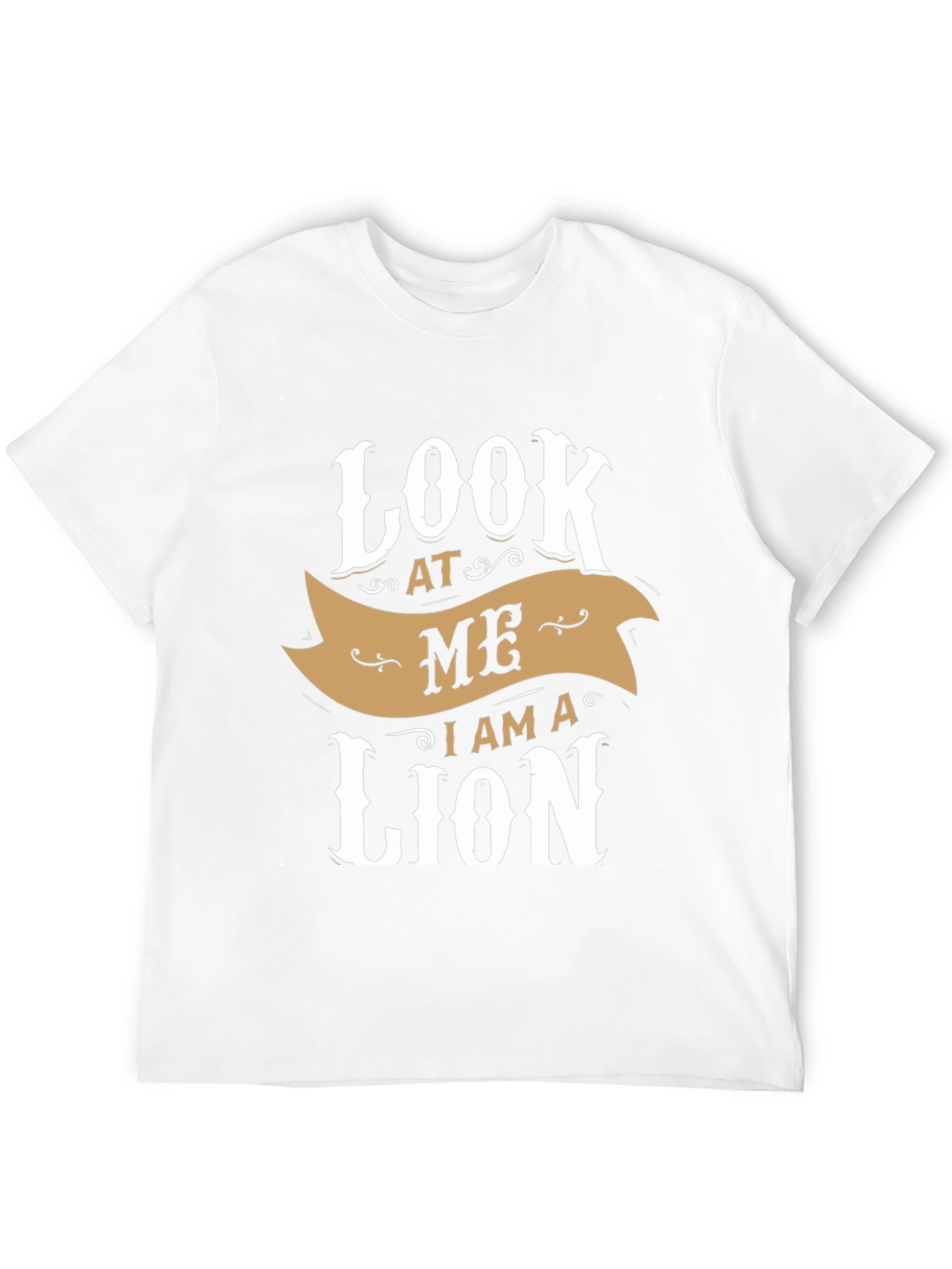Look At Me I Am A Lion Graphic T-Shirt