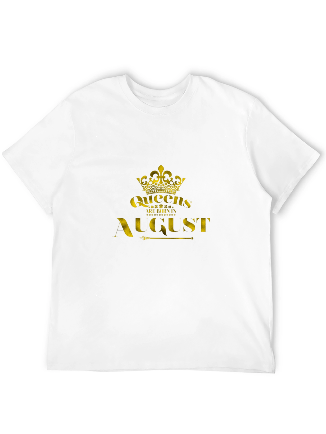 Queens Are Born In August T-Shirt