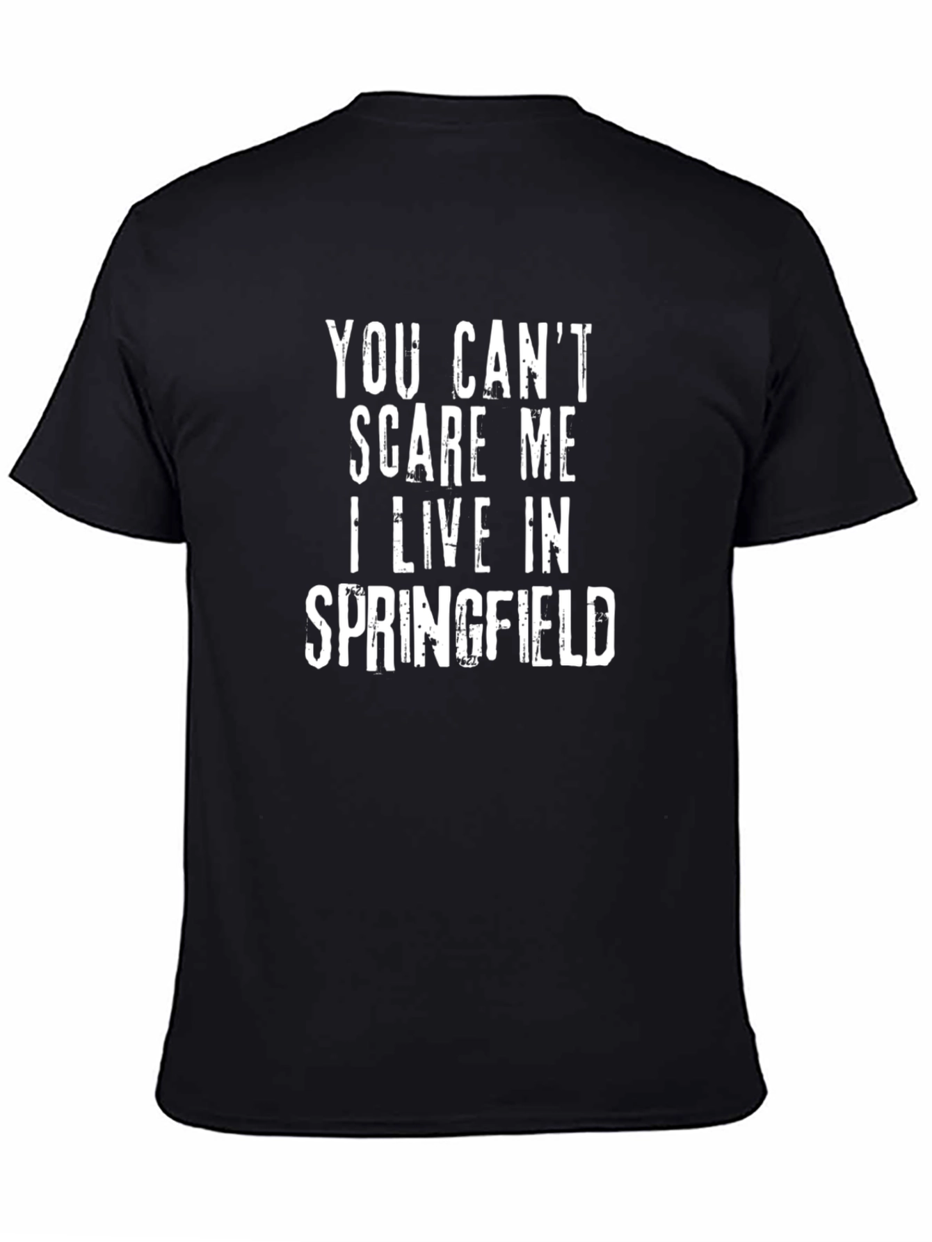 Funny Springfield T-Shirt - You Cant Scare Me!
