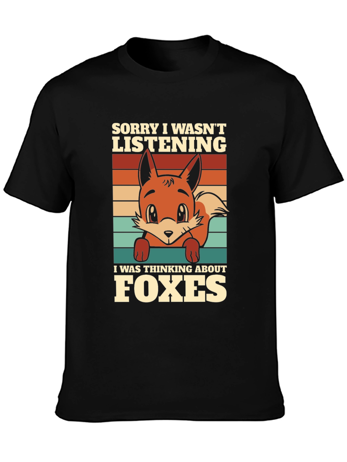 Fox Lover T-Shirt: Sorry Thinking About Foxes