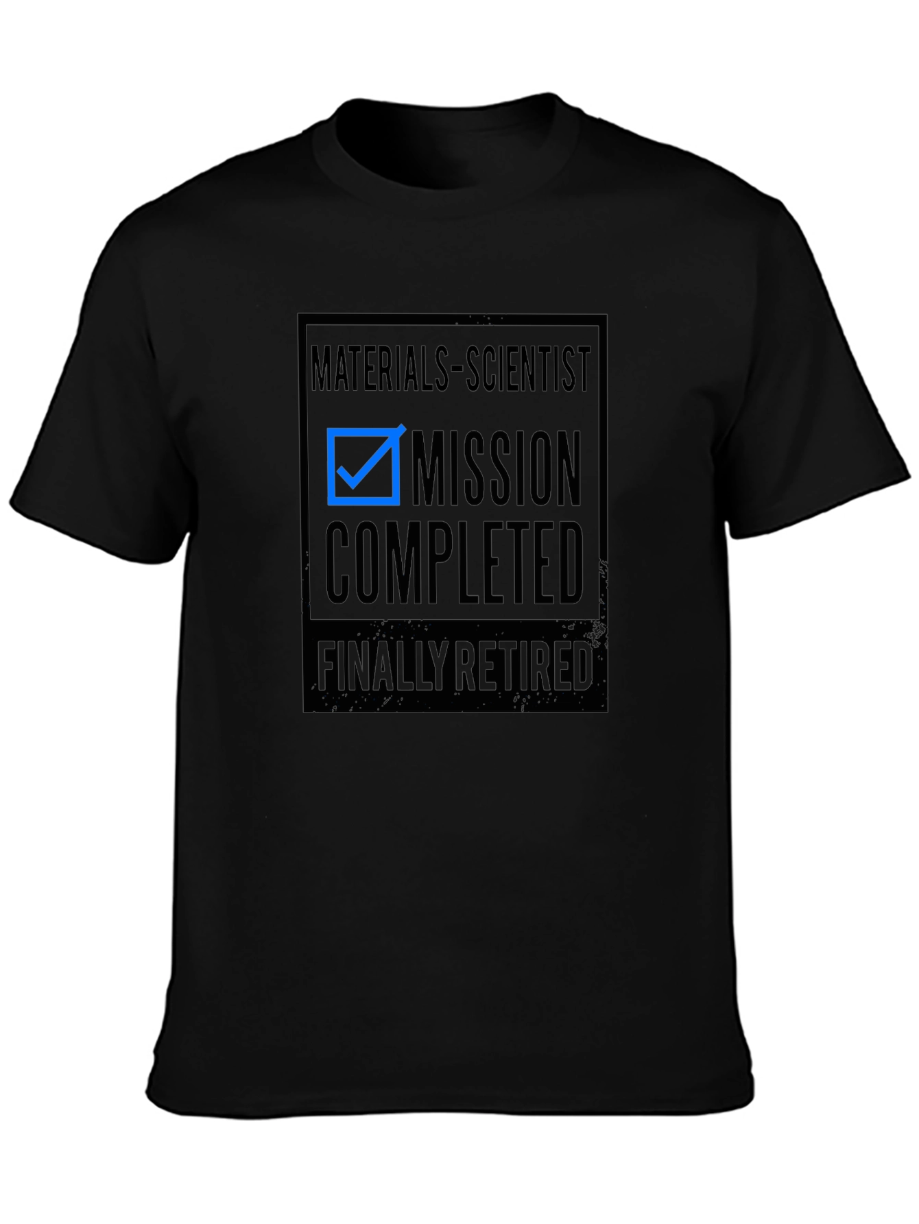 Materials Scientist Retirement T-Shirt - Mission Completed