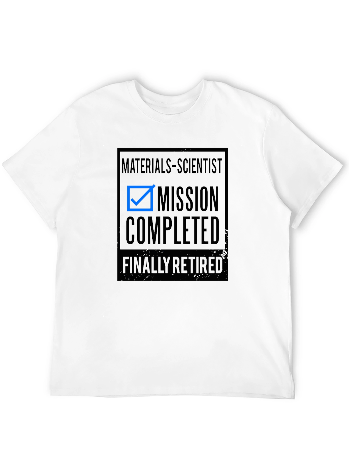 Materials Scientist Retirement T-Shirt - Mission Completed