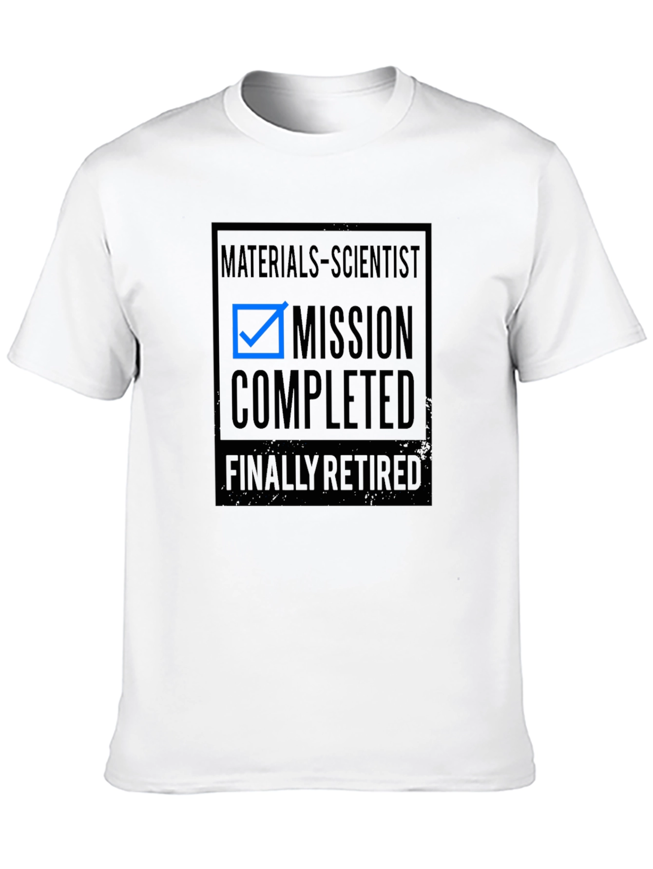Materials Scientist Retirement T-Shirt - Mission Completed