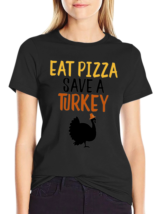 Eat Pizza Save a Turkey Graphic T-Shirt