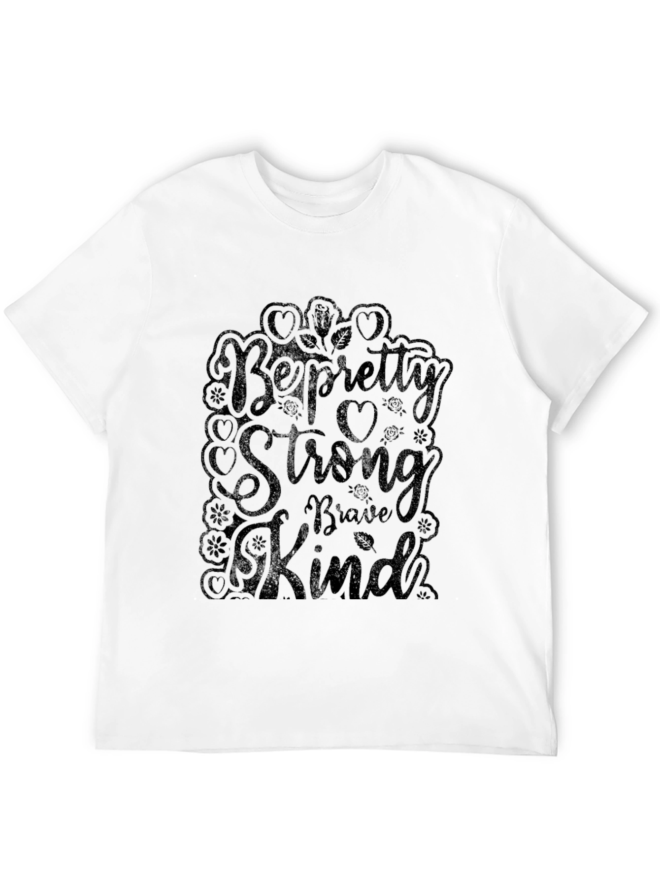 Be Pretty Strong Kind Black T-Shirt