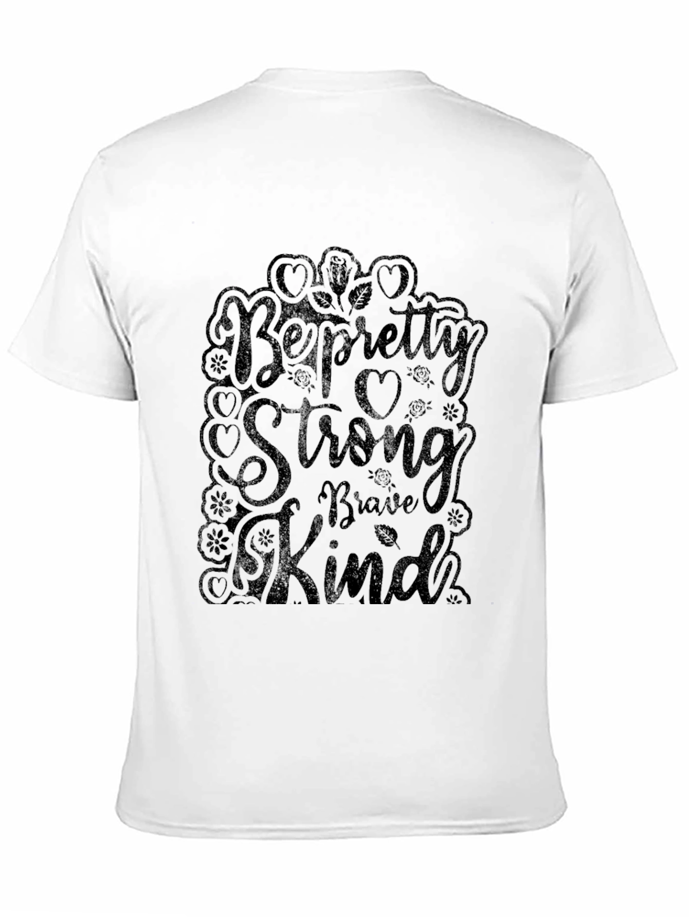 Be Pretty Strong Kind Black T-Shirt