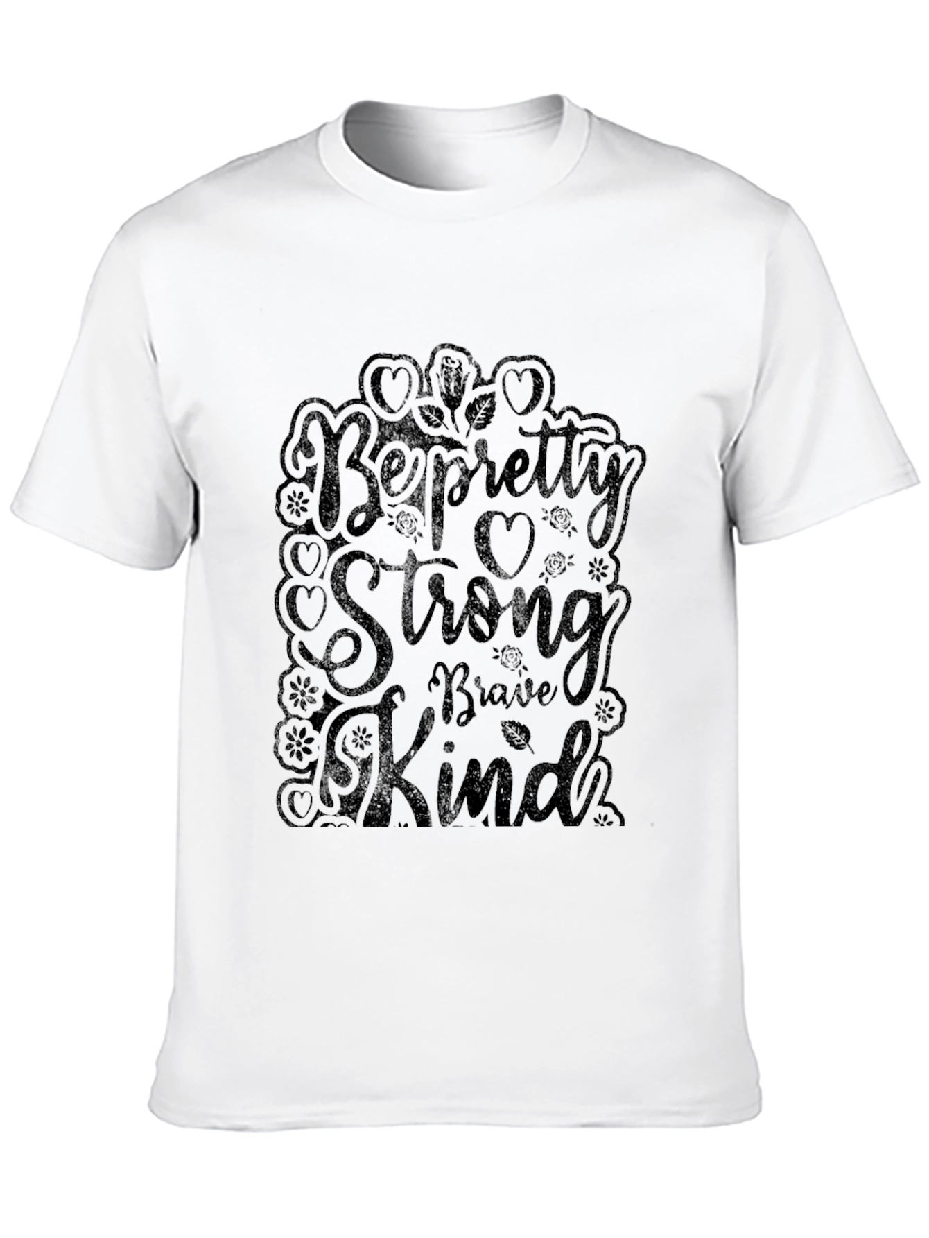 Be Pretty Strong Kind Black T-Shirt