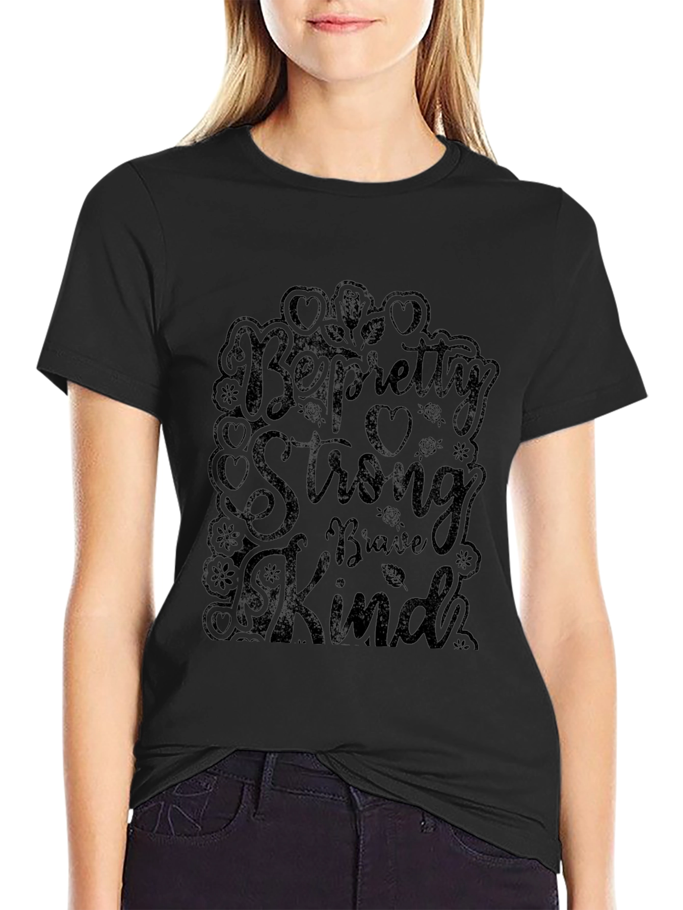 Be Pretty Strong Kind Black T-Shirt