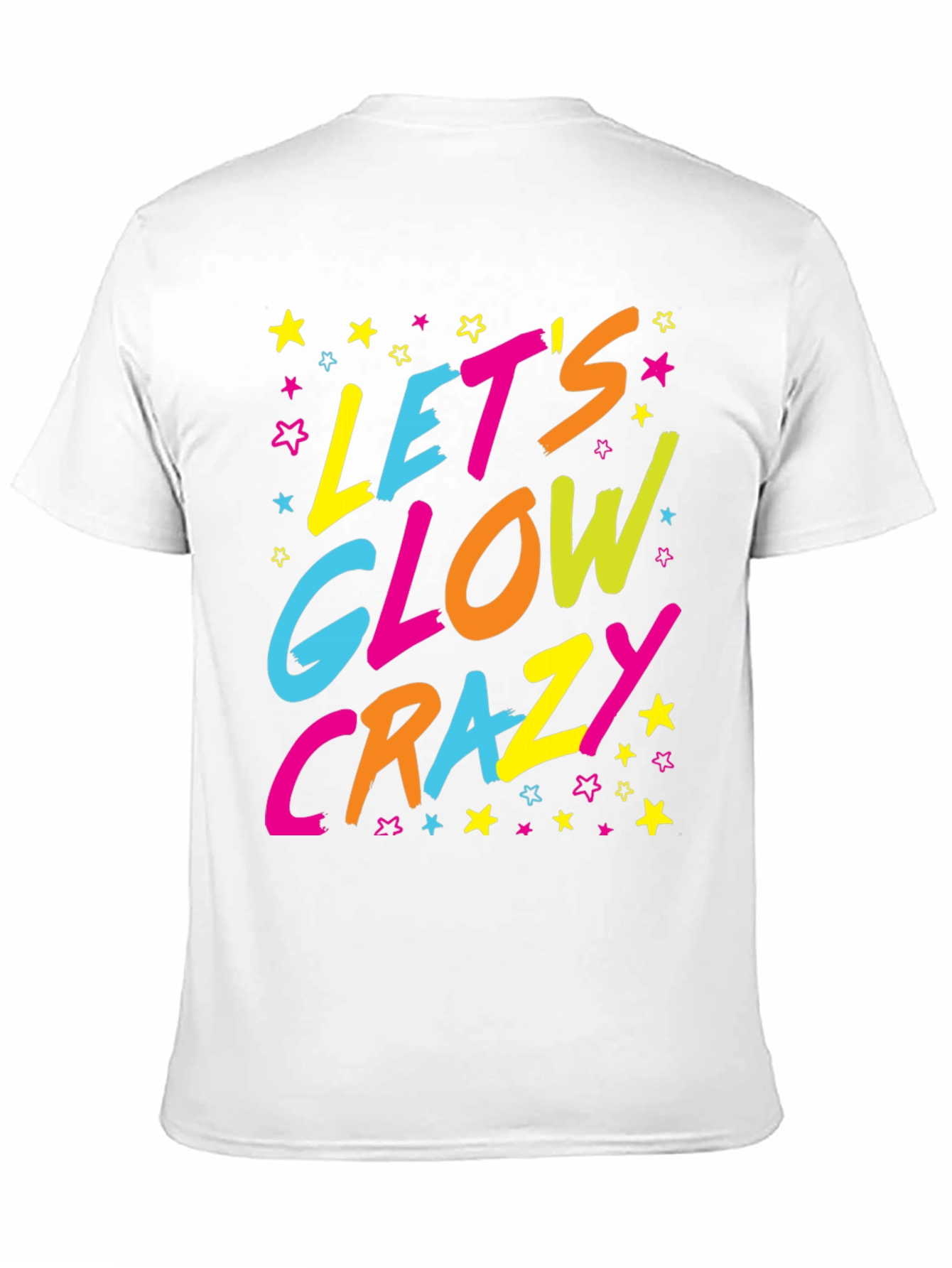 Lets Glow Crazy Graphic Tee