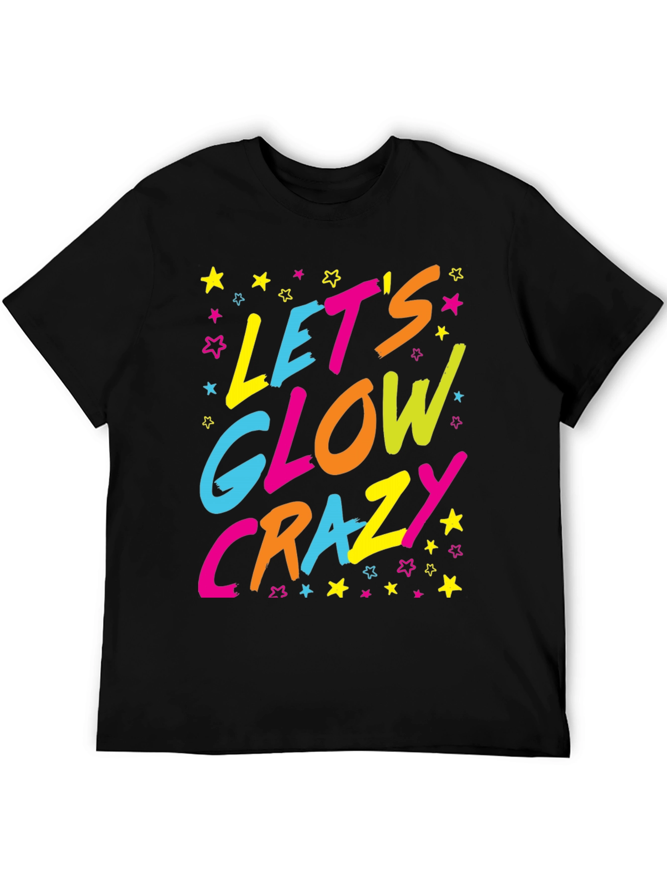 Lets Glow Crazy Graphic Tee