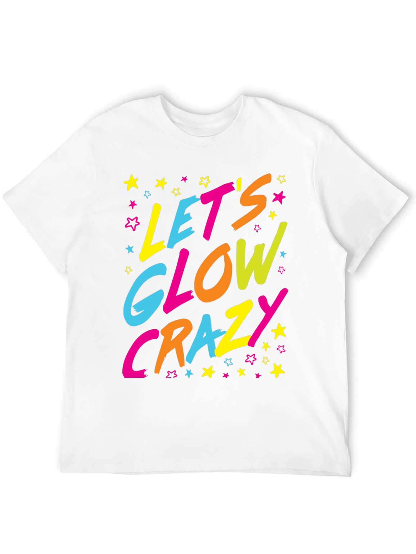 Lets Glow Crazy Graphic Tee