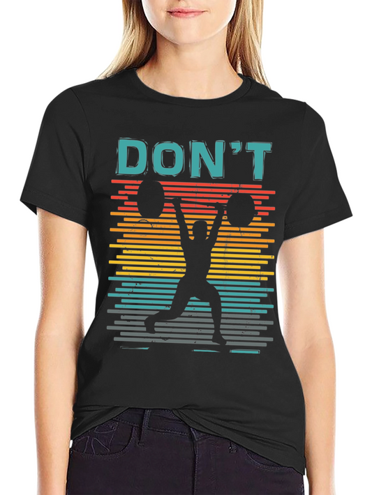 Retro Weightlifting T-Shirt - Dont