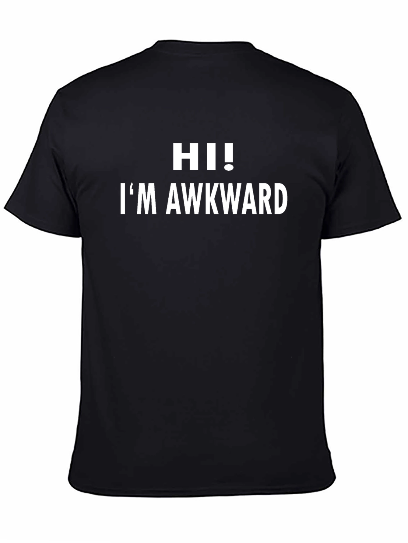 Hi Im Awkward T-Shirt - Humorous Casual Tee