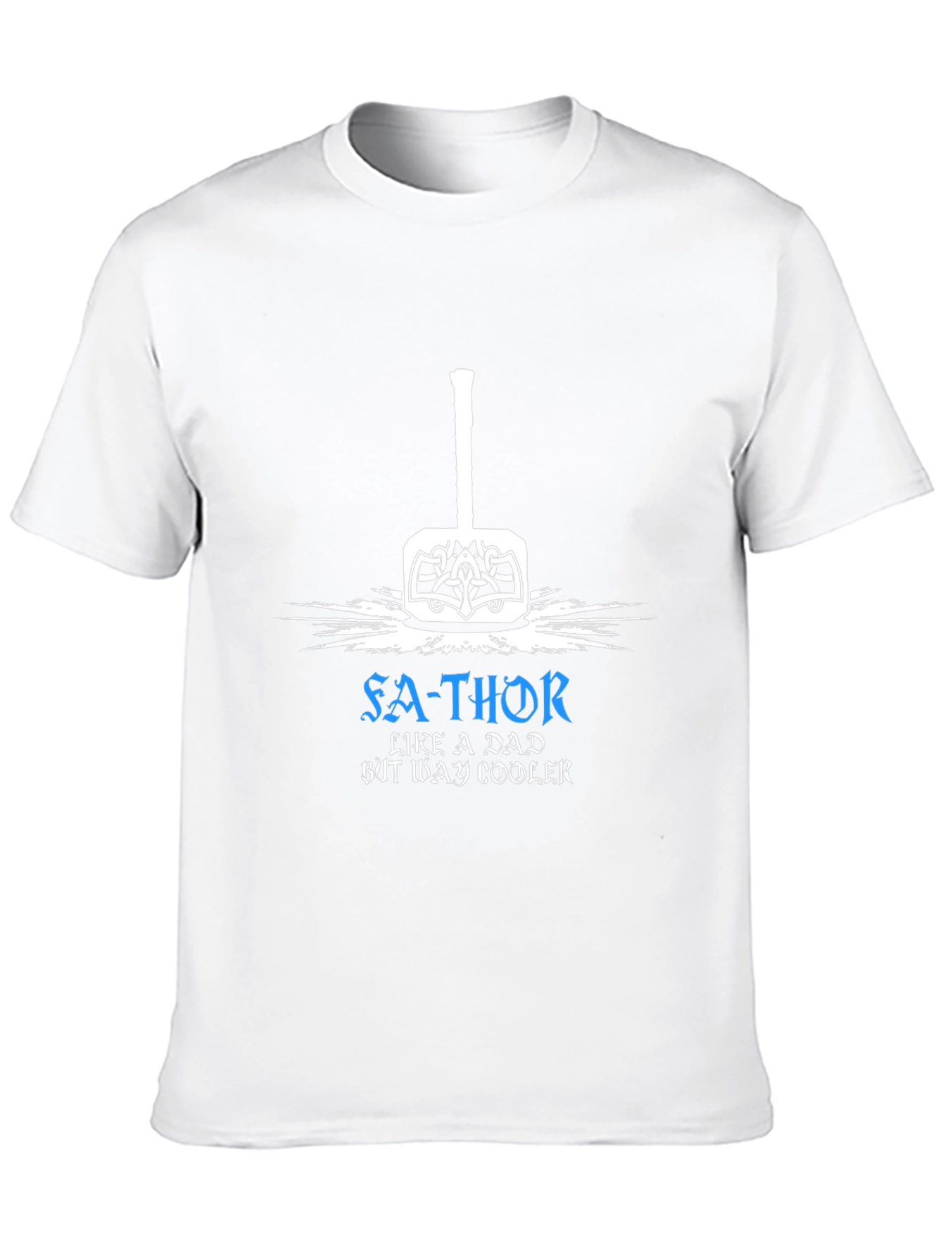 Fa-Thor T-Shirt: Like a Dad But Way Cooler