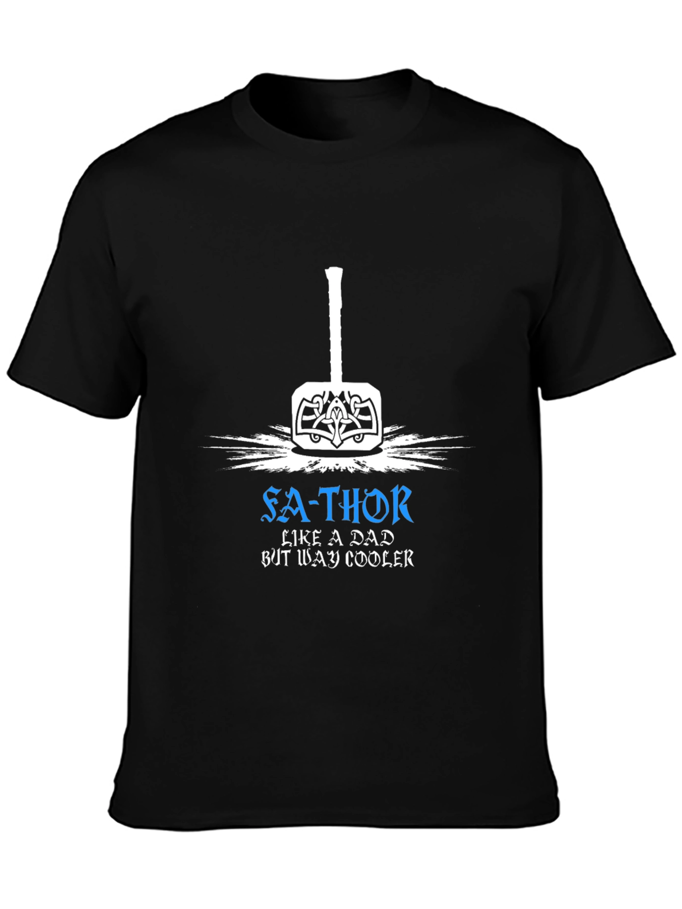 Fa-Thor T-Shirt: Like a Dad But Way Cooler
