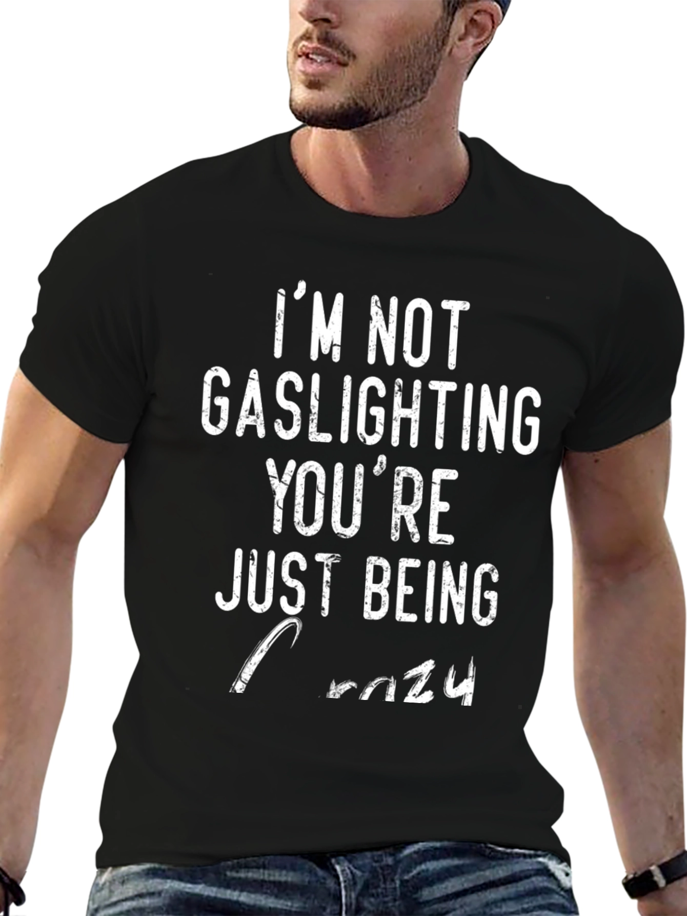 Im Not Gaslighting Youre Just Being Crazy T-Shirt