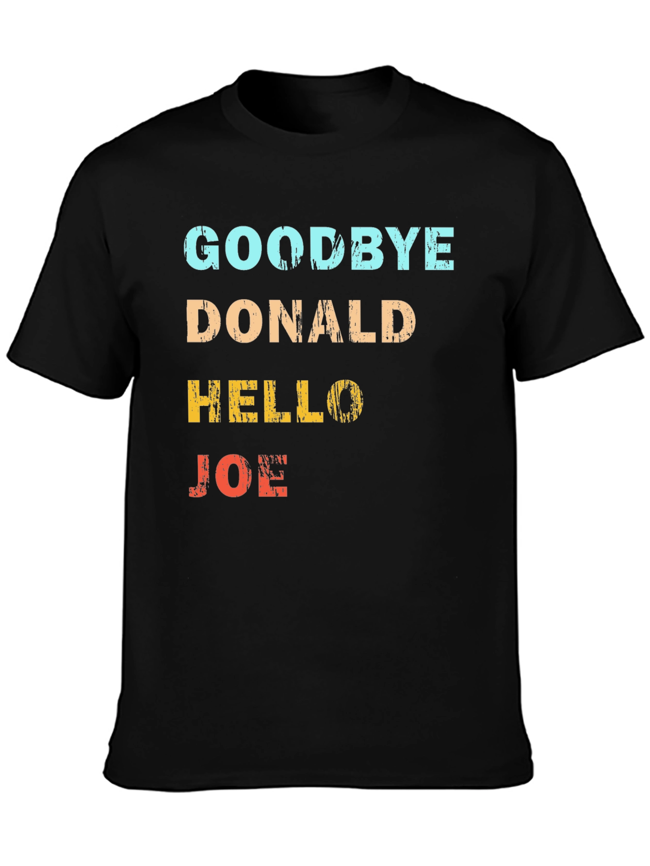Goodbye Donald Hello Joe Graphic Tee