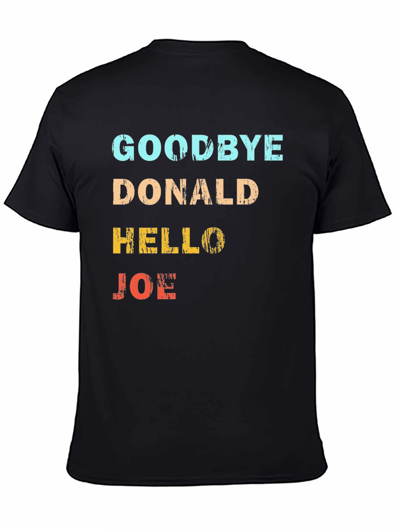 Goodbye Donald Hello Joe Graphic Tee