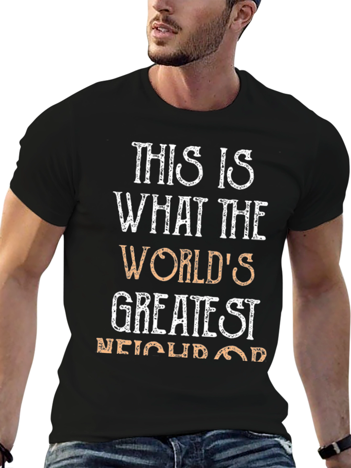 Worlds Greatest Neighbor T-Shirt