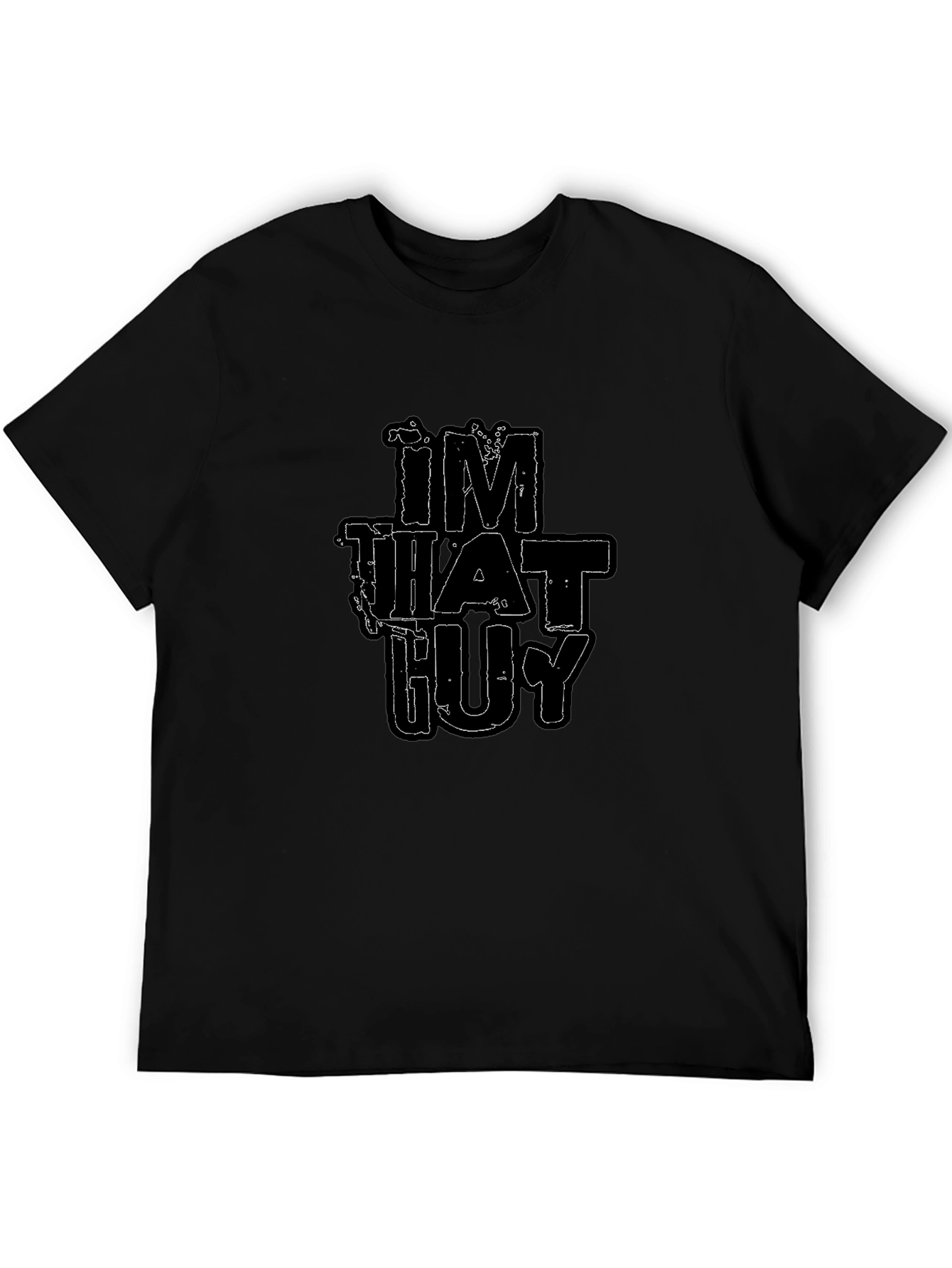 Im That Guy - Black Graphic Tee